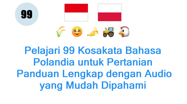 Pelajari 99 Kosakata Bahasa Polandia untuk Pertanian: Panduan Lengkap dengan Audio yang Mudah Dipahami